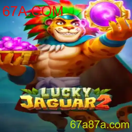 Explorando o Mundo do Jogo Luckyjaguar2: Uma Nova Aventura com 67A.COM