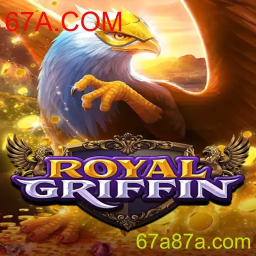 RoyalGriffin: Aventura, Estratégia e Desafios no Universo de 67A.COM